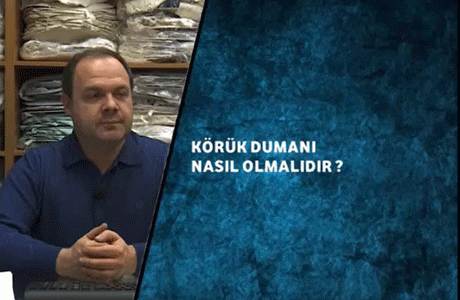 Körük Dumani Nasil Olmalidir ?